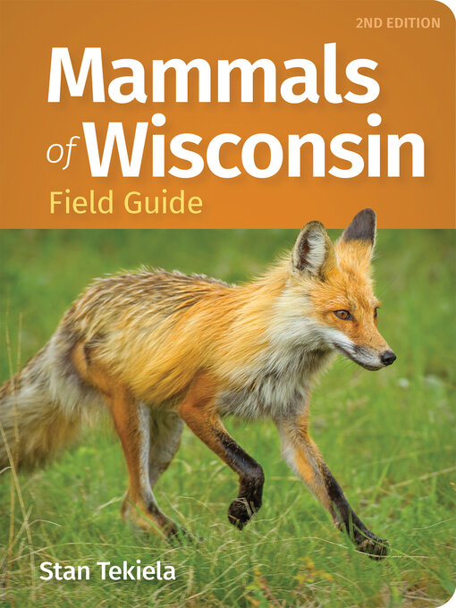 Title details for Mammals of Wisconsin Field Guide by Stan Tekiela - Available